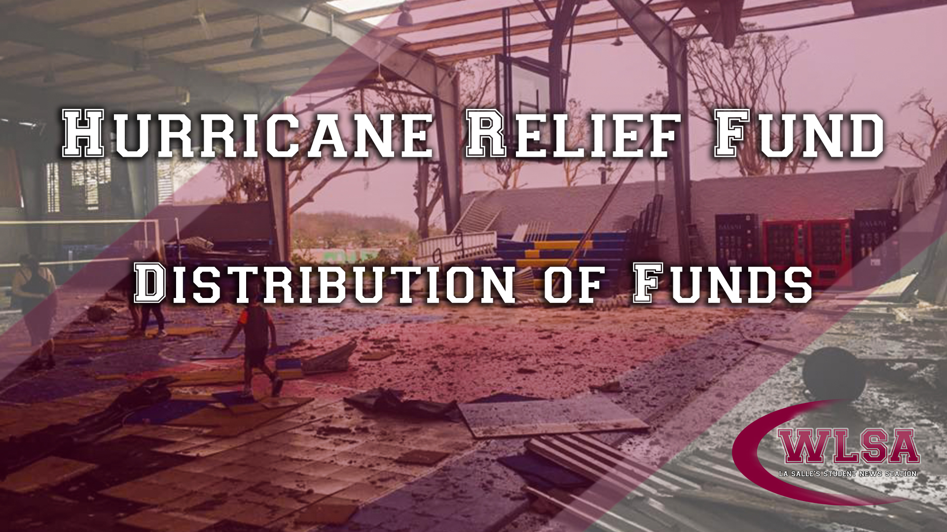 Hurricane Relief Fund | Distribution of Funds - WLSA News | La Salle Academy&#39;s Student Run News ...